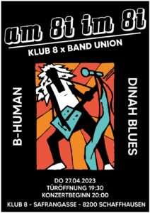 «am 8i im 8i» am 27. April mit b-human! und Dinah Blues