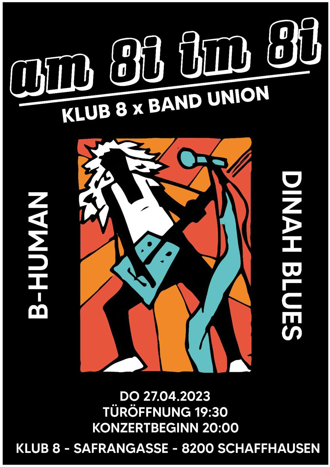 «am 8i im 8i» am 27. April mit b-human! und Dinah Blues